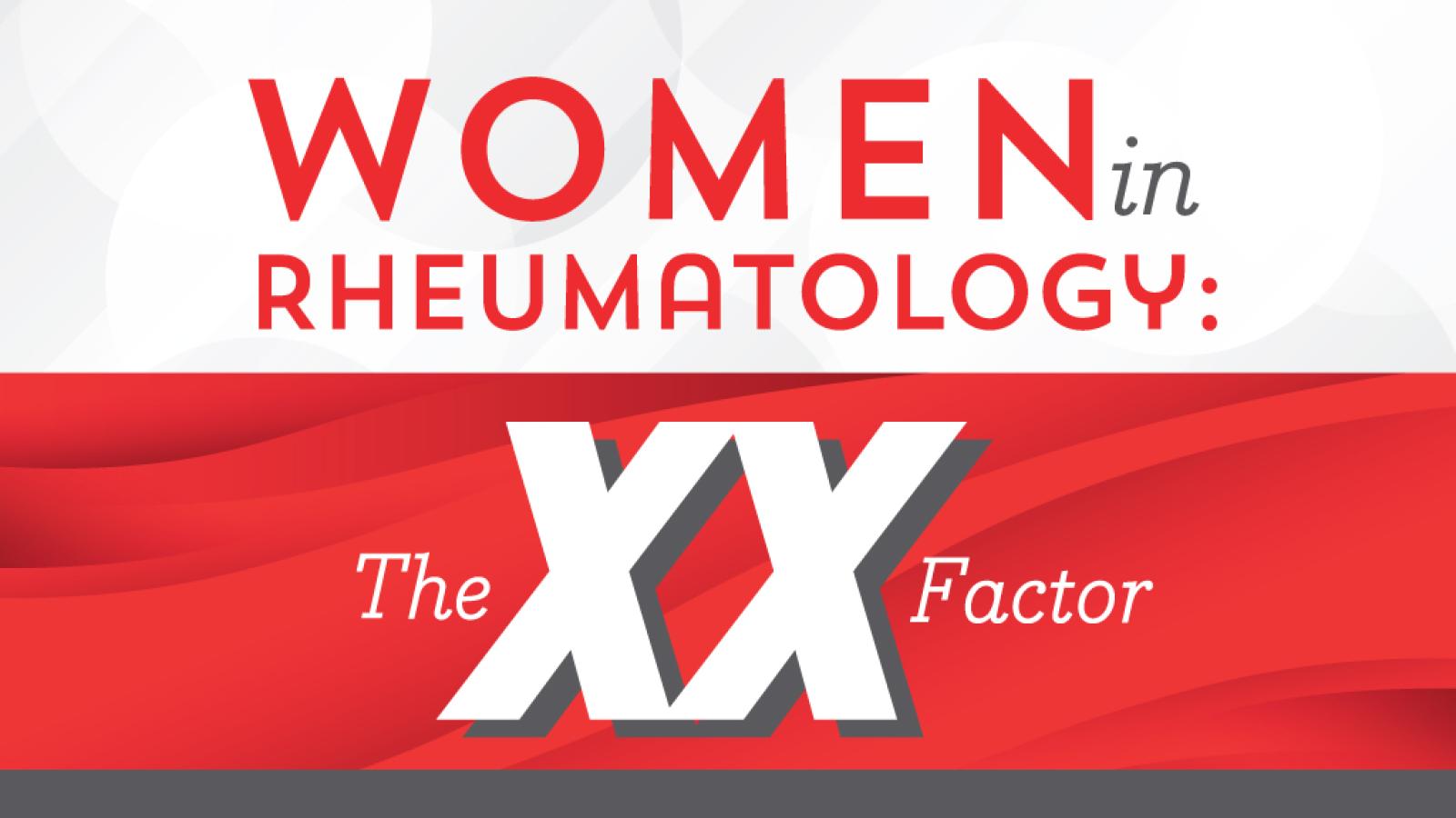 XX Factor Women in Rheumatology